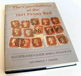 The Cancellations of the 1841 Penny Red by Goldsmith & Danzig